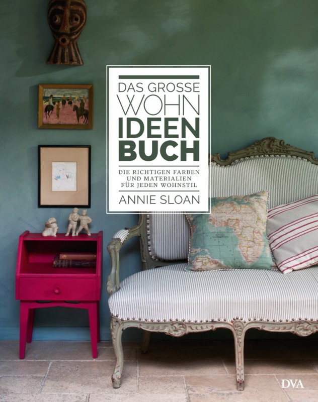 Das grosse Wohn-Ideen-Buch von Annie Sloan